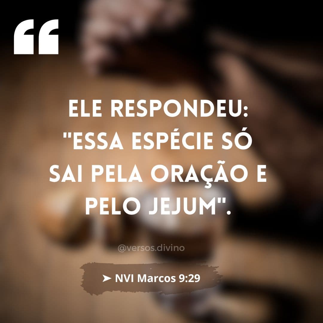 42 Versículos Sobre Jejum E Oração Na Bíblia Que Vão Renovar O Seu